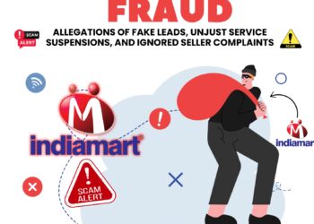 IndiaMart’s Exploitative Tactics: Fake Leads, Unjustified Service Suspensions, and Unanswered Seller Complaints
