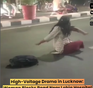 High-Voltage Drama in Lucknow: Woman Stages Protest Near Lohia Hospital
